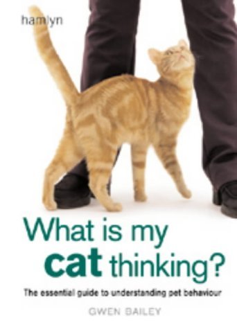 Stock image for What is my Cat Thinking?: The essential guide to understanding your pet for sale by WorldofBooks