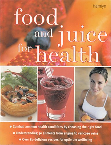 Stock image for Food and Juice for Health for sale by Ageless Pages