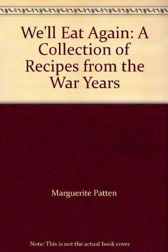 Beispielbild fr We'll Eat Again: A Collection of Recipes from the War Years zum Verkauf von WorldofBooks