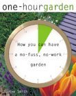 Stock image for One-Hour Garden for sale by Better World Books: West