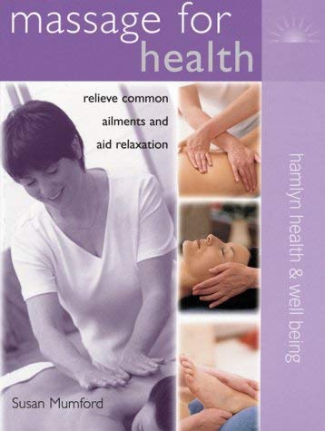 Beispielbild fr Massage for Health (Hamlyn health & well being) zum Verkauf von AwesomeBooks