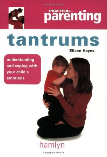 Beispielbild fr Tantrums ("Practical Parenting") zum Verkauf von AwesomeBooks