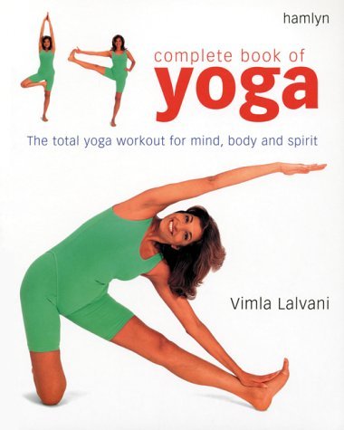 Beispielbild für Complete Book of Yoga: The Total Workout for Mind, Body and Spirit zum Verkauf von WorldofBooks