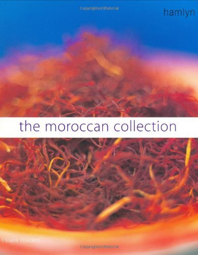 The Moroccan Collection: Traditional Flavours from Northern Africa (9780600605843) by Walden, Hilaire