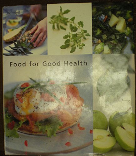 9780600606062: Food for Good Health