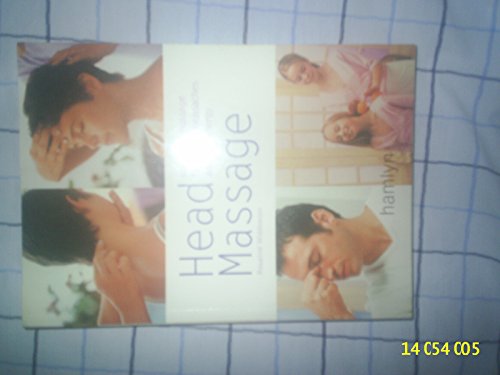 Imagen de archivo de Head Massage: Soothing Massage for Stress, Headaches and Low Energy a la venta por SecondSale