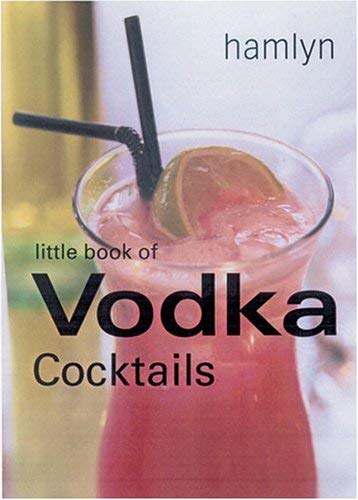 Stock image for Little Book of Vodka Cocktails (The Little Book of Cocktails) for sale by Goldstone Books