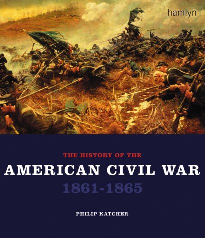 The History of the American Civil War 1861 - 1865