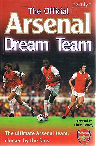 Imagen de archivo de The Official Arsenal Dream Team a la venta por WorldofBooks