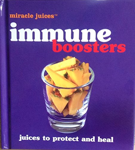 Beispielbild fr immune boosters (Miracle Juices) zum Verkauf von AwesomeBooks