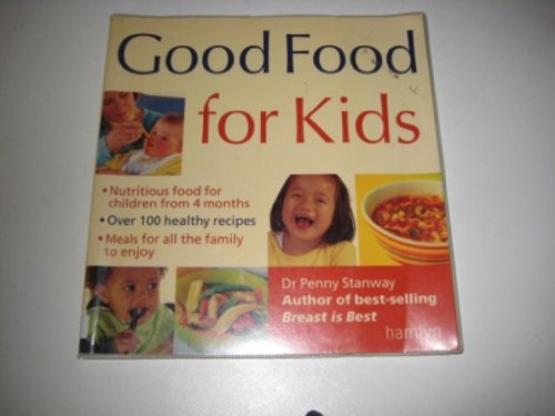 Beispielbild fr Good Food for Kids zum Verkauf von WorldofBooks