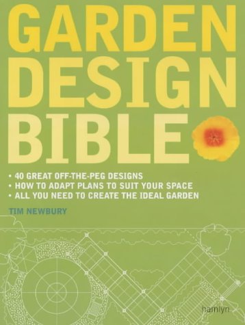 9780600609384: Garden Design Bible: 40 great off-the-peg designs – Detailed planting plans – Step-by-step projects – Gardens to adapt for your space