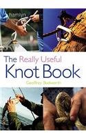 Imagen de archivo de The Really Useful Knot Book (Really Useful Handbooks) a la venta por WorldofBooks
