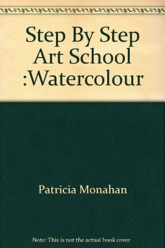 9780600609810: Step By Step Art School :Watercolour