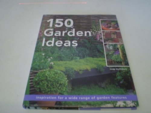 Stock image for 150 Garden Ideas for sale by WorldofBooks