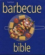 Stock image for Barbecue Bible [Hardcover] Hamlyn for sale by Ocean Books