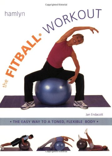 Beispielbild fr Fitball Workout: The Easy Way to a Toned, Flexible Body zum Verkauf von WorldofBooks