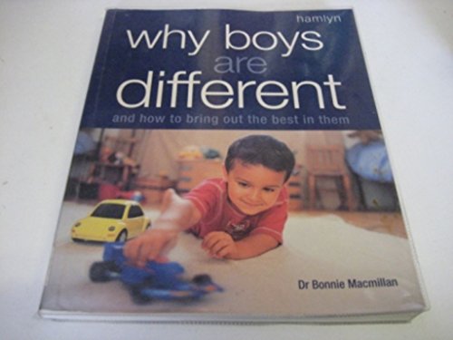 9780600609971: Why Boys Are Different : And How to Bring Out the Best in Them