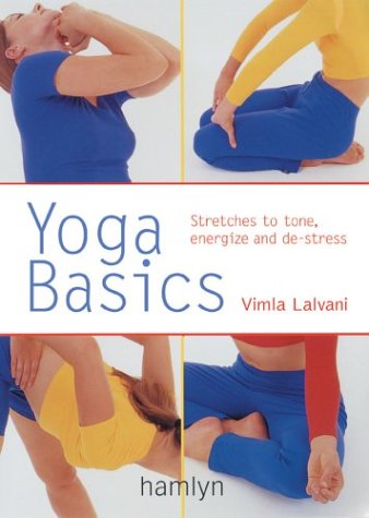 Beispielbild für Yoga Basics: Stretches to Tone, Energize and De-Stress zum Verkauf von Hippo Books