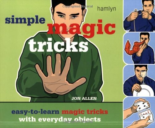 9780600610182: Simple Magic Tricks: Easy-To-Learn Magic Tricks With Everyday Objects