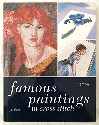 Beispielbild fr Famous Paintings in Cross Stitch zum Verkauf von Wonder Book