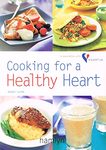 Stock image for Cooking for a Healthy Heart : In Association With Heart Uk for sale by ThriftBooks-Dallas