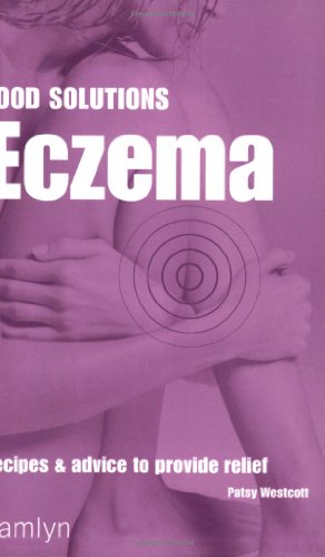 Imagen de archivo de Eczema: Recipes and Advice to Provide Relief a la venta por WorldofBooks