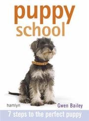 Beispielbild fr Puppy School: 7 Steps to the Perfect Puppy zum Verkauf von WorldofBooks