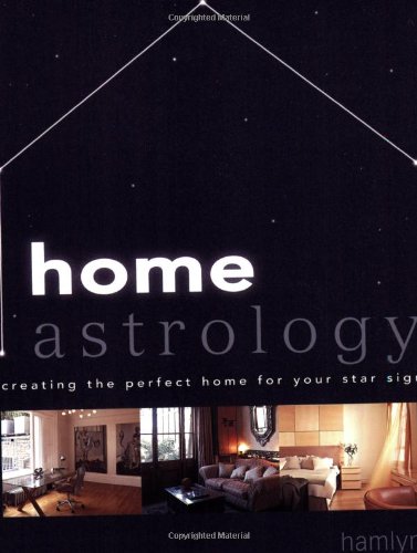 Imagen de archivo de Home Astrology: Creating the Perfect Home for Your Star Sign a la venta por WorldofBooks