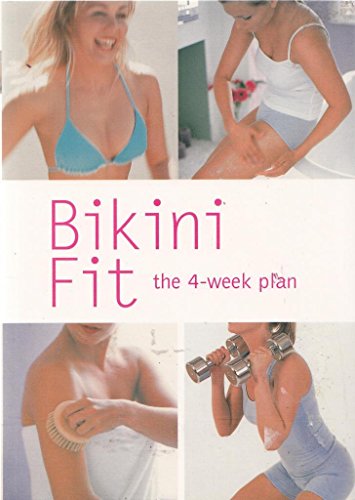 Beispielbild fr Bikini Fit : The 4-Week Plan zum Verkauf von Better World Books