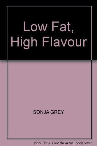 Stock image for Low Fat High Flavour for sale by WorldofBooks