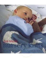 Beispielbild fr Nursery Knits: 25 Easy-knit Designs for Clothes, Toys and Decorations (Hamlyn Home & Crafts S.) (The Craft Library) zum Verkauf von WorldofBooks