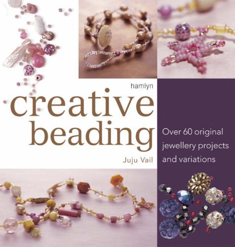 Beispielbild fr Creative Beading: Over 60 Original Jewellery Projects and Variations zum Verkauf von Wonder Book