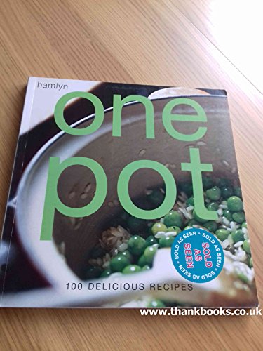 Stock image for One Pot: 100 Delicious Recipes (Hamlyn Food & Drink) for sale by AwesomeBooks