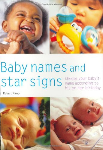 Beispielbild fr Baby Names and Star Signs: Choose Your Baby's Name According to His or Her Birthday (Pyramid Paperbacks) zum Verkauf von AwesomeBooks