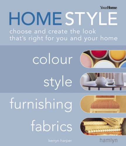 Stock image for Yourhome" Home Style : Choose and Create the Look That's Right for You and Your Home for sale by Better World Books Ltd