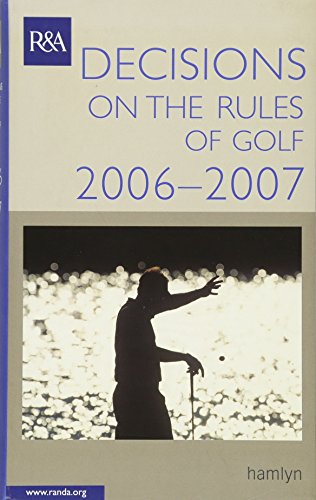 Stock image for Decisions on the Rules of Golf 2006-2007 for sale by Goldstone Books