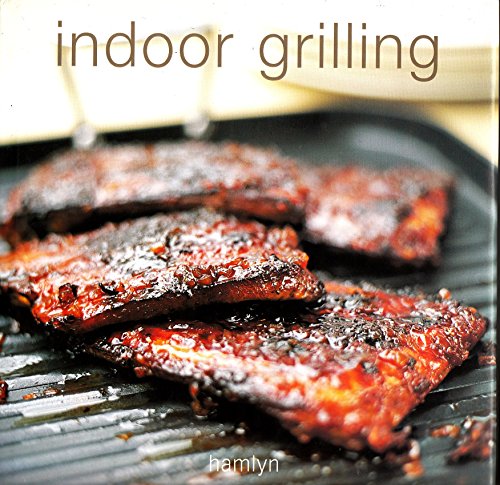 Beispielbild fr Indoor Grilling zum Verkauf von Wonder Book