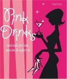 Pink Drinks: Cocktails for Love, Passion & Nights In (Hamlyn Food & Drink S.) (9780600612605) by Hamlyn