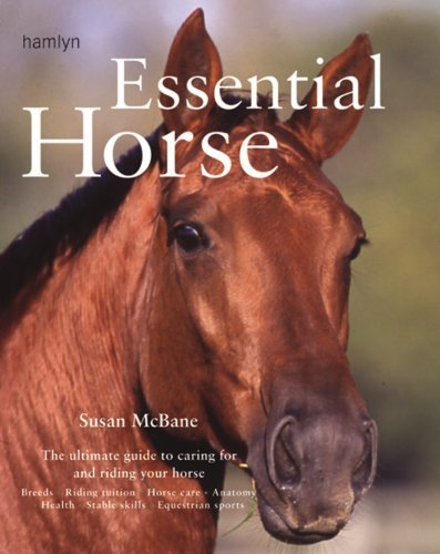 Imagen de archivo de Essential Horse: Tthe Ultimate Guide to Caring for and Riding Your Horse a la venta por WorldofBooks