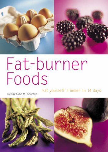 Imagen de archivo de Fat-Burner Foods : Eat Yourself Slimmer in 14 Days a la venta por Better World Books