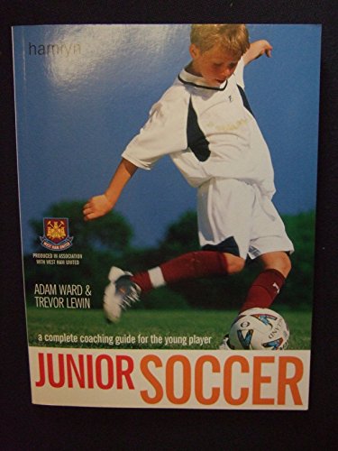 Imagen de archivo de Junior Soccer: A Complete Coaching Guide for the Young Player a la venta por WorldofBooks