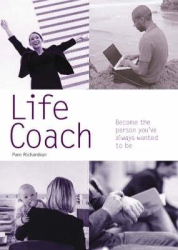 Beispielbild fr Life Coach: Become the Person You've Always Wanted to be (Pyramid Paperbacks) zum Verkauf von medimops