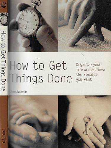 How to Get Things Done: Organize Your Life and Achieve the Results You Want (Pyramid Paperbacks) - Jackman, Ann