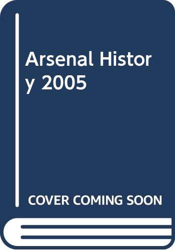 Beispielbild fr The Official Illustrated History of Arsenal 1886-2005 zum Verkauf von WorldofBooks