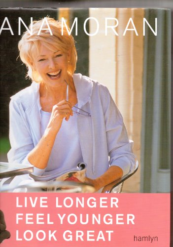 Live Longer Look Younger - Moran. Diana.