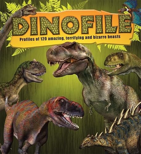 Stock image for Dinofile: Profiles of 120 Amazing, Terrifying and Bizarre Beasts for sale by Gulf Coast Books
