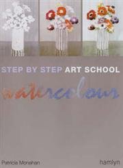 Stock image for Watercolour (Step by Step Art School) for sale by AwesomeBooks