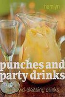 Beispielbild fr Punches and Party Drinks: 50 Crowd-Pleasing Drinks zum Verkauf von Reuseabook