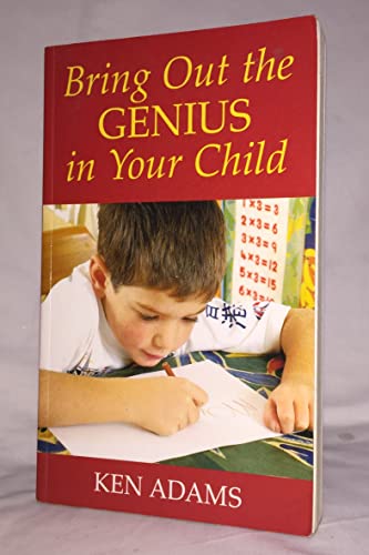 Beispielbild fr Bring Out the Genius in Your Child : Fun Activities to Stretch Young Minds from 0 - 11 Years zum Verkauf von Better World Books